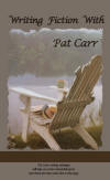 Writing Fiction with Pat Carr